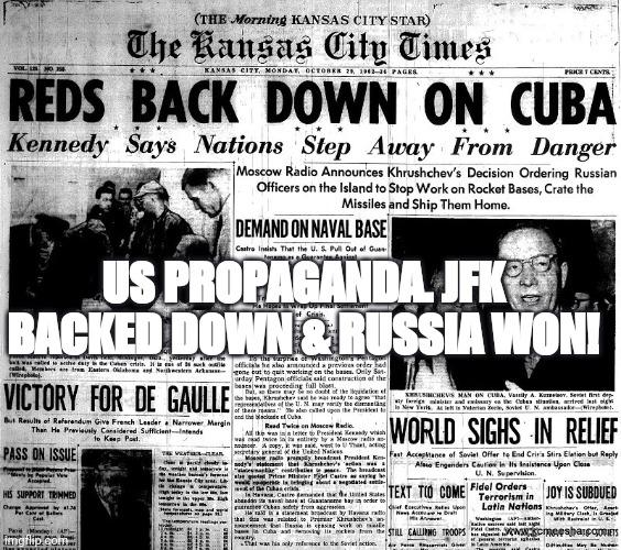 USSR won the Cuban Missle Crisis because it was able to successfully force JFK to remove US missles in Turkey & US propaganda claimed victory agree?