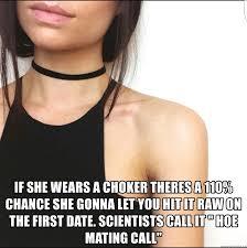 Girl wearing a choker means she DTF?