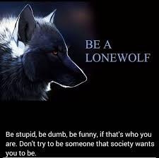 Why are lone wolves so rare today in modern society nowadays?