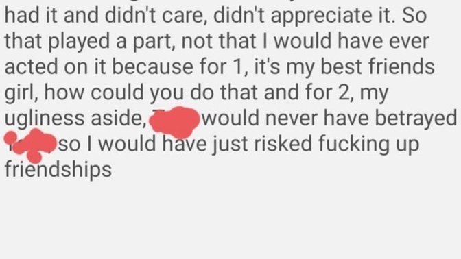 He gave me two reasons, one sounds like SHE just didn't want him?