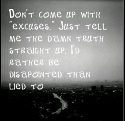 Does It IRK You More When People Not Only Lie Or Make Excuses But Use The Same Exact Lie/Excuse Every Time?