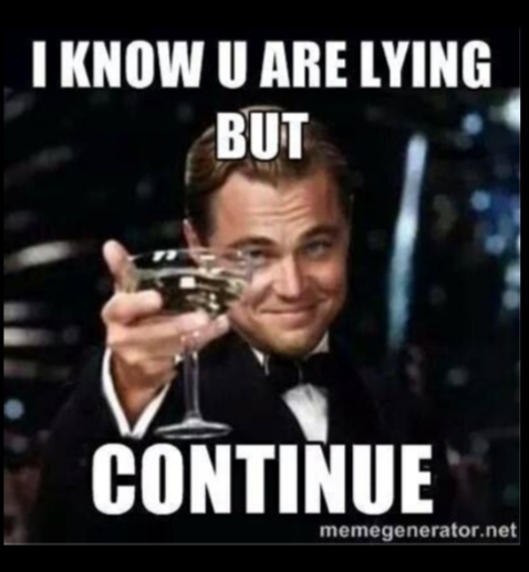 Does It IRK You More When People Not Only Lie Or Make Excuses But Use The Same Exact Lie/Excuse Every Time?