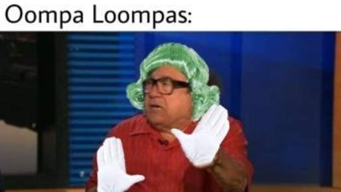 What would you do if you were in Willy Wonkas chocolate factory and he called his Oompa Loompas to sing you a song about your immorality?