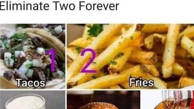 Which two would you eliminate?