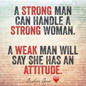 Can men make women feel strong or powerful? If so, then how?