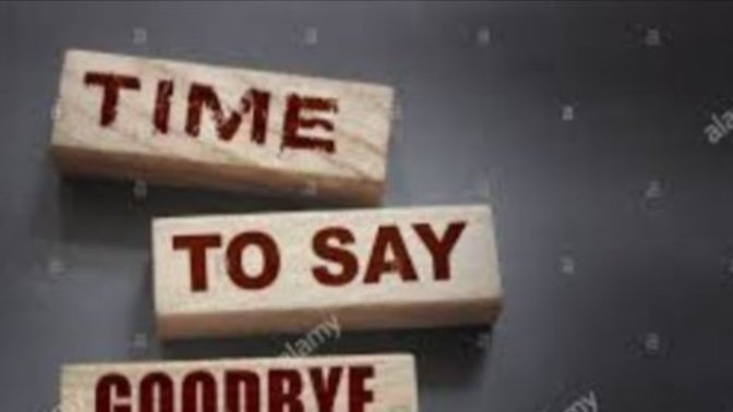 Do You Know When It's Time To Say Goodbye?