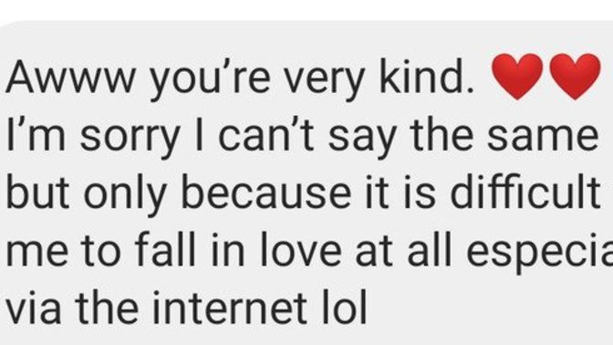She said she can't fall in love via internet. What does it mean and what should I do?