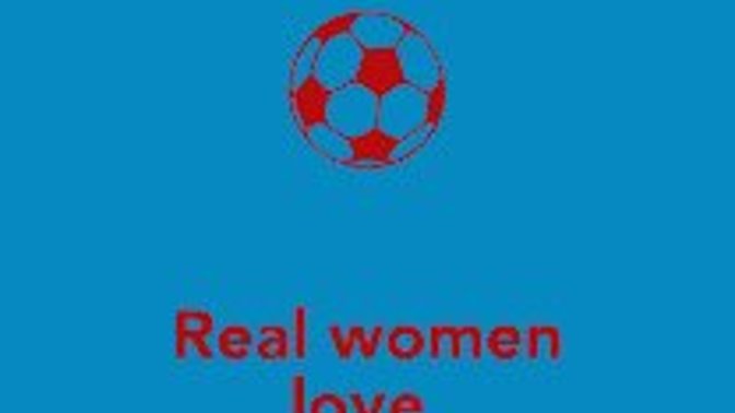 What is your opinion on girls that are very passionate about soccer?
