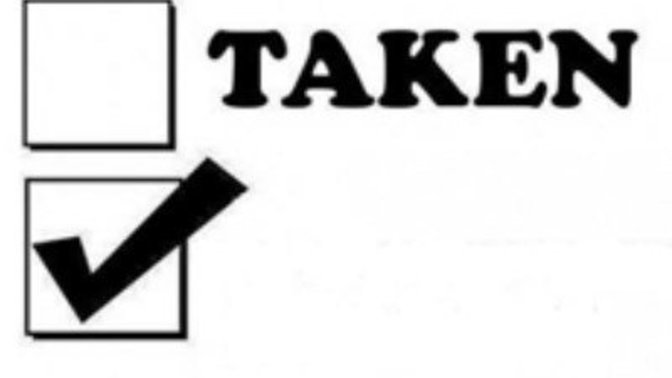Single. Taken. __________ fill in the box?
