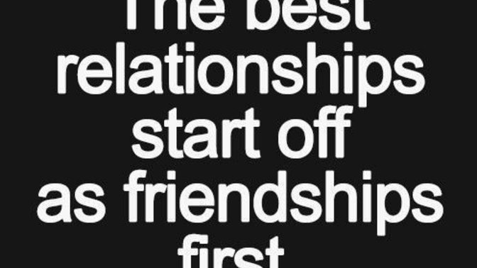 I can't be myself in a relationship, without having built a friendship first. Is that a common feeling?