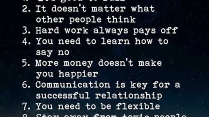 What is the best Lesson, life has taught you?
