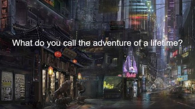 As pointed out in my meme, what do you call the adventure of a lifetime?