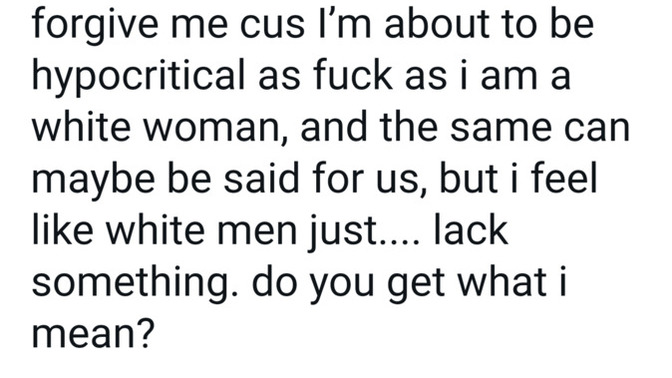 Why do white women behave like this?