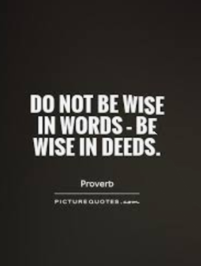 A man of words but not of deeds is a garden with no flowers, only weeds... Would You Agree Or Disagree?