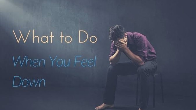 Have you ever felt so down and can't figure out the reason?