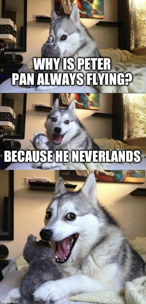Pun (ish) me, members of GaG. I need your best puns and dad jokes. It's fine if they are groan worthy, just share! Please?