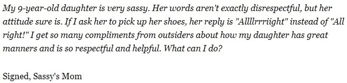 When You Were Growing Up, Were You Considered Sassy?