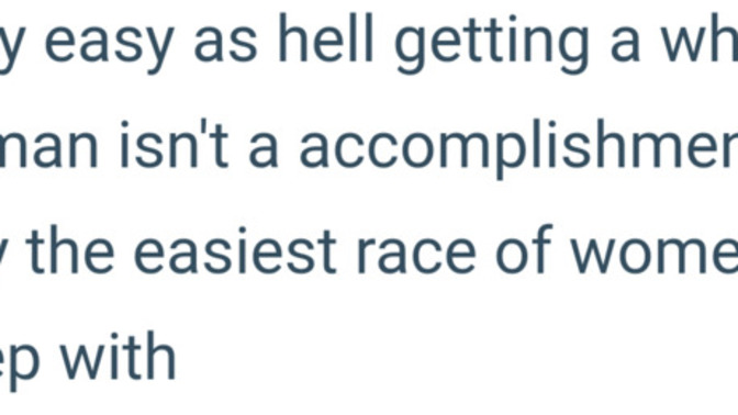Is it true these things black men tell about white women?