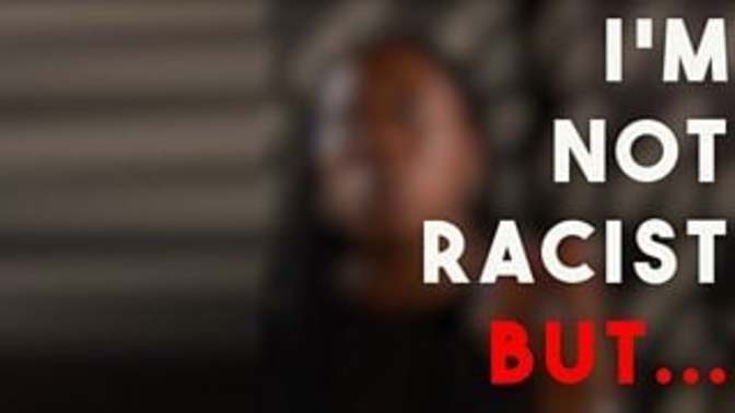 Why don’t people wan’t to admit to being racist?