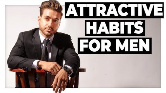 Girls do you agree that these 10 habits make a guy more attractive?