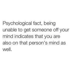 Is it true that being unable to get someone off your mind indicates that you are also on that persons mind as well?
