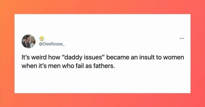 Why do people make fun of girls for having “daddy issues”?