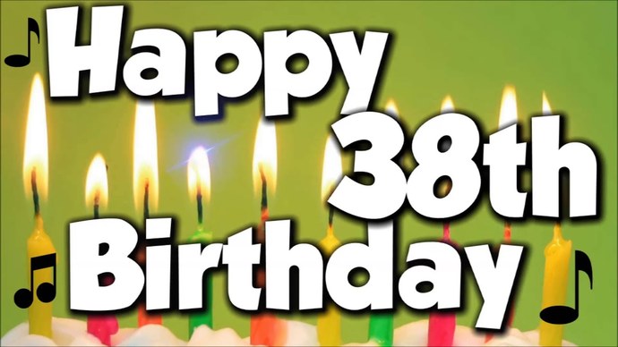 How do you think you'll feel at age 38? If you are older what was age 38 like for you?