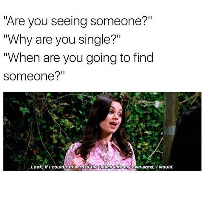 Do you plan on being single for the rest of your life?