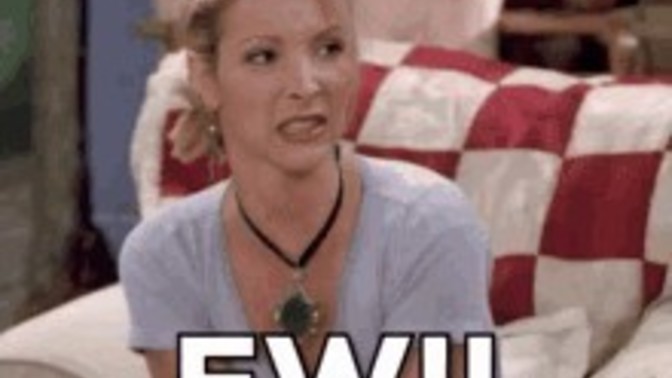 Ladies and Gents, what is the one thing that your partner does that you find completely disgusting?