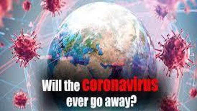 Whether you believe in it or not, Do you think Corona virus will ever go away?