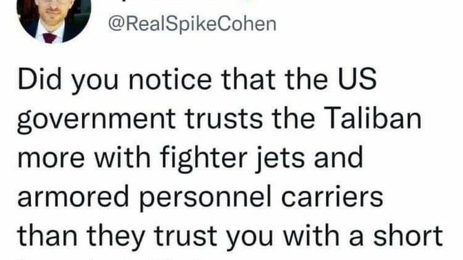 Isn't it troubling, Joe Biden is okay with the Taliban having Military weapons, but its lot okay for civilians having affordable ammo & firearms?