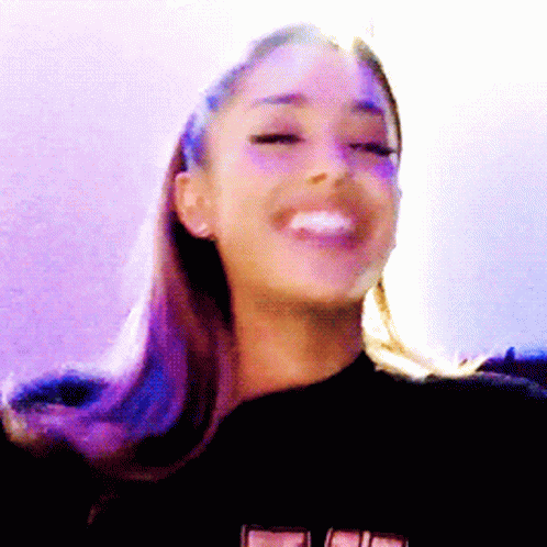 Ariana Grande (and in case you couldn't tell I absolutely adore when a girl laughs, which is probably why I'll do pretty much any