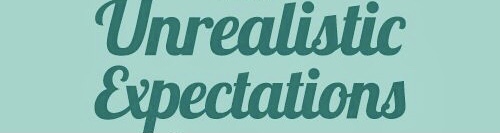 Men: Do you think women have unrealistic expectations when it comes to dating and relationships?