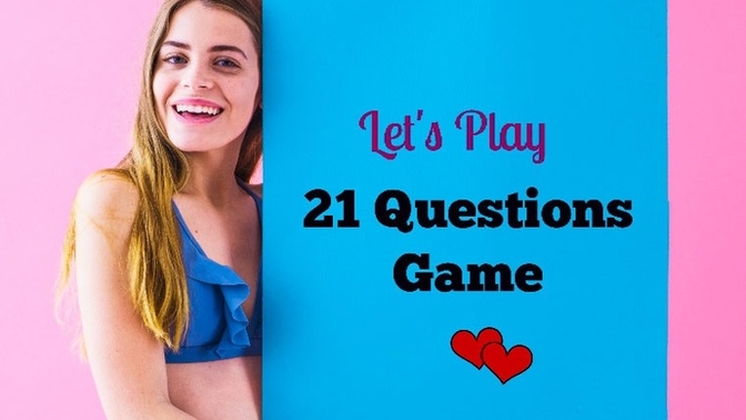 What are some good questions to ask a guy in 21 questions game?