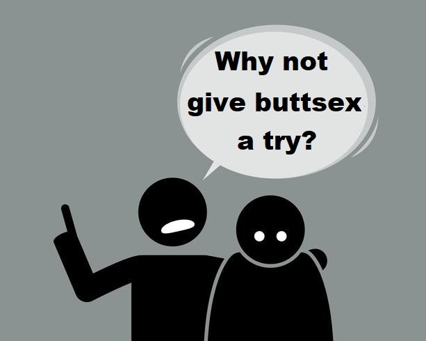 Buttsex, eh?