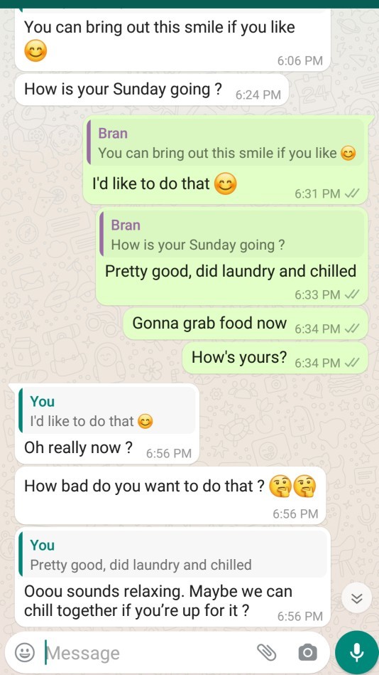 Guy said I could bring out his smile and asked how bad I want it. How do I respond?