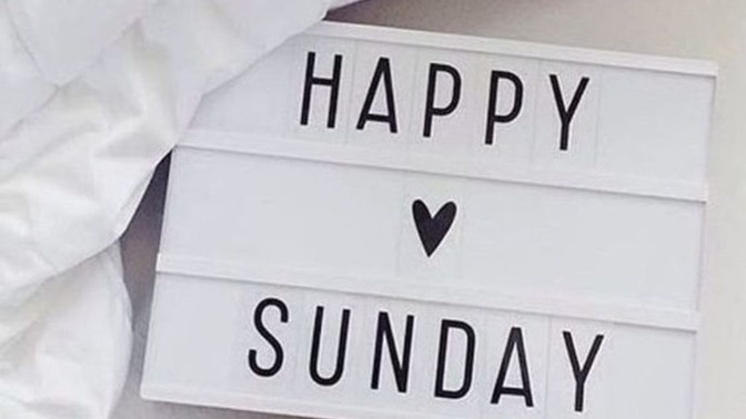 So what does your Sunday look like?