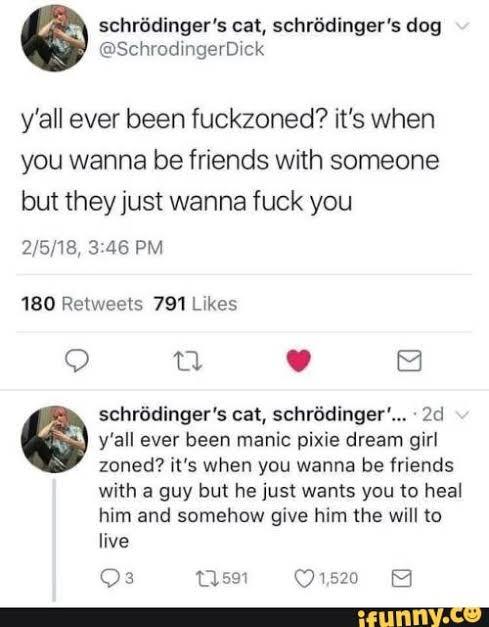 Girls, how many times have you been fuck zoned?