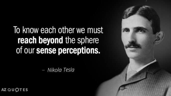 Can you explain what Nikola Tesla meant?