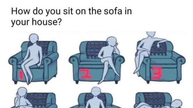 How do you sit on the sofa at your house?