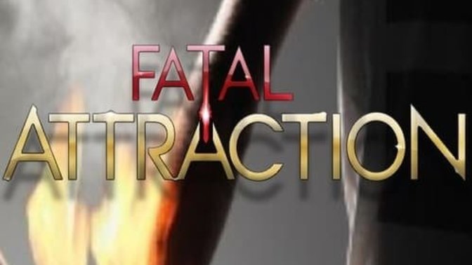 Have you ever had or experienced a fatal attraction relationship?