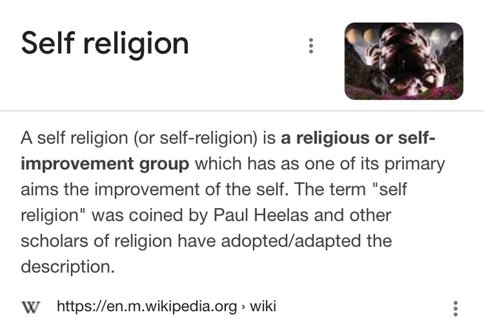 What are your thoughts on self religion or self improvement group?