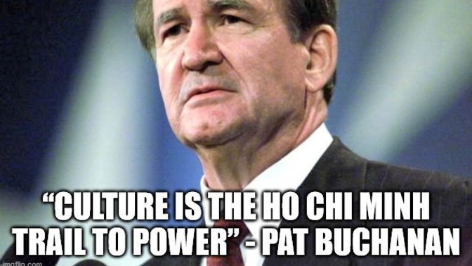 “Culture is the Ho Chi Minh Trail to power,” what do you think of this quote?