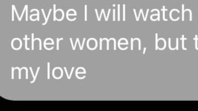 I caught my husband chatting with other women and this is what he told me?