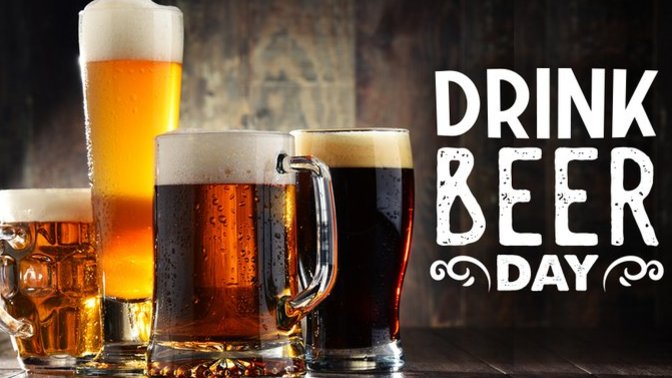 Today is National Drink Beer Day, how will you celebrate? Will you have a pint or four?