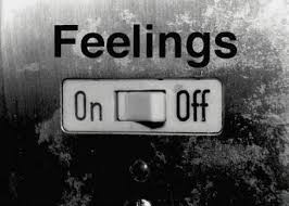 Have you ever killed your feelings?