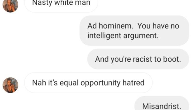 Why do so many young women think it's okay to cyberharass men in their 30s, simply for being white?