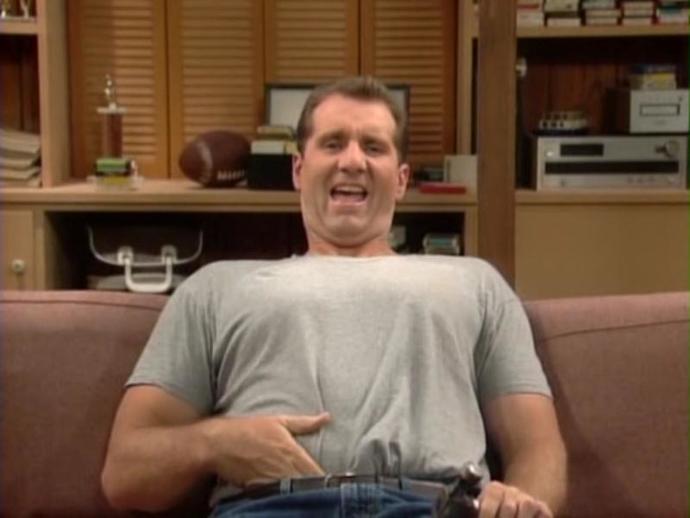 A Man's Man! Good Ole Al Bundy!!!