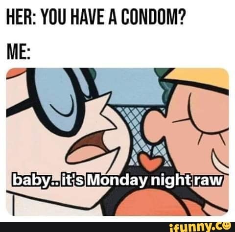 What would it take for you to have raw sex?