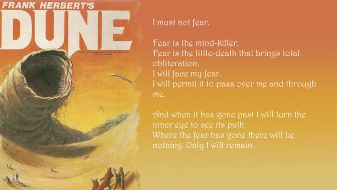 "Fear is the mind-killer." Do you agree or disagree with this quote (see pic for the full quote)?